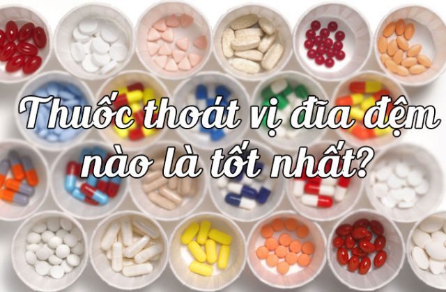 Thuốc thoát vị đĩa điệm nào tốt nhất?