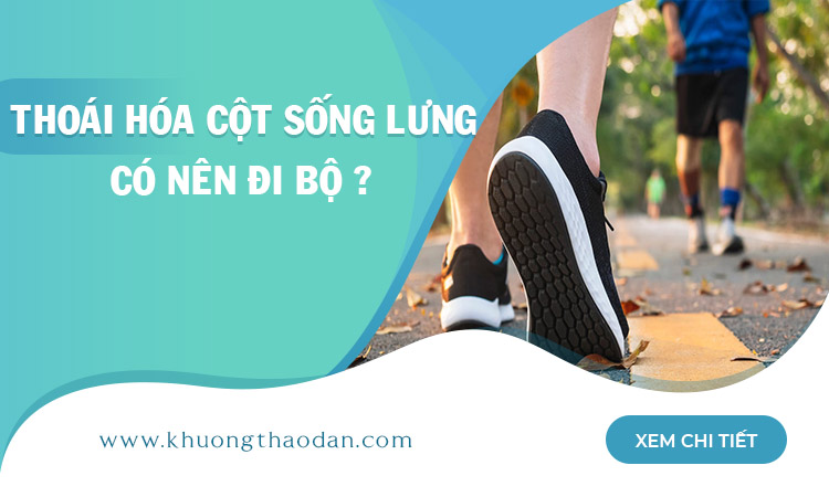 Bị thoái hóa đốt sống lưng có nên đi bộ không?