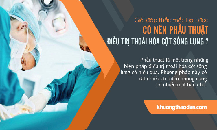 Có nên phẫu thuật thoái hóa cột sống lưng hay không?