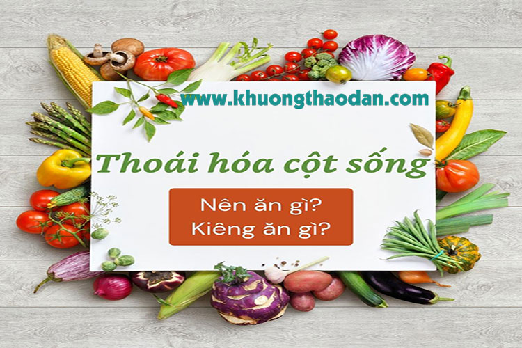 Người bị thoái hóa cột sống nên ăn gì, kiêng ăn gì?