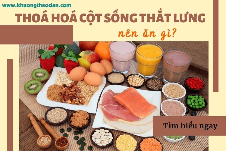 Bệnh nhân thoái hóa cột sống thắt lưng nên ăn gì?