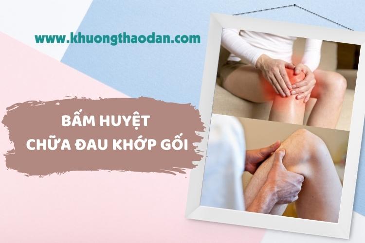 Mách bạn cách bấm huyệt chữa đau khớp gối an toàn và hiệu quả